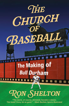 Book cover of The Church of Baseball: The Making of Bull Durham