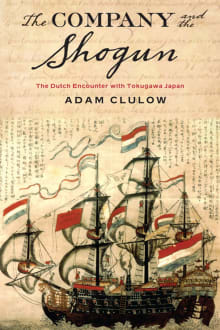 Book cover of The Company and the Shogun: The Dutch Encounter with Tokugawa Japan