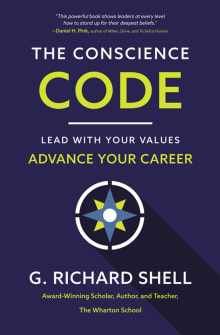 Book cover of The Conscience Code: Lead with Your Values. Advance Your Career.