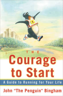 Book cover of The Courage to Start: A Guide to Running for Your Life