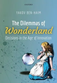 Book cover of The Dilemmas of Wonderland: Decisions in the Age of Innovation