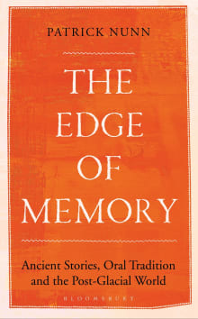 Book cover of The Edge of Memory: Ancient Stories, Oral Tradition and the Post-Glacial World