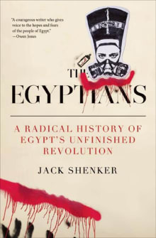 Book cover of The Egyptians: A Radical History of Egypt's Unfinished Revolution