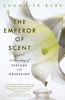 Book cover of The Emperor of Scent: A True Story of Perfume and Obsession
