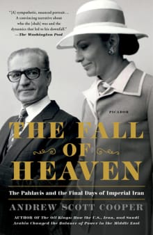 Book cover of The Fall of Heaven: The Pahlavis and the Final Days of Imperial Iran