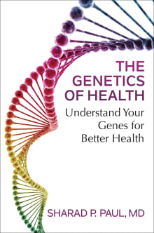 Book cover of The Genetics of Health: Understand Your Genes for Better Health