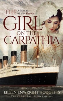 Book cover of The Girl on the Carpathia: A Novel of the Titanic