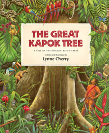 Book cover of The Great Kapok Tree: A Tale of the Amazon Rain Forest