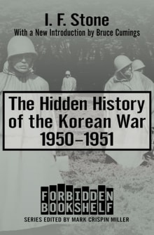 Book cover of The Hidden History of the Korean War, 1950-1951: A Nonconformist History of Our Times