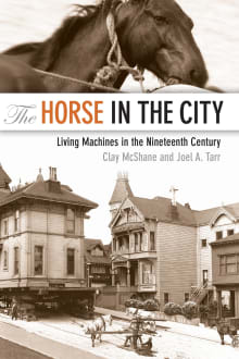 Book cover of The Horse in the City: Living Machines in the Nineteenth Century