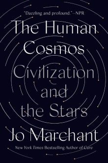 Book cover of The Human Cosmos: Civilization and the Stars