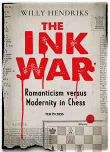 Book cover of The Ink War: Romanticism versus Modernity in Chess