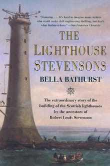 Book cover of The Lighthouse Stevensons: The Extraordinary Story of the Building of the Scottish Lighthouses by the Ancestors of Robert Louis Stevenson