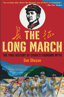 Book cover of The Long March: The True History of Communist China's Founding Myth