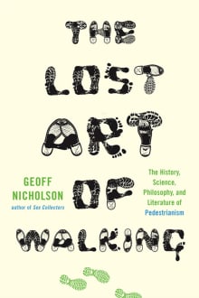 Book cover of The Lost Art of Walking: The History, Science, and Literature of Pedestrianism