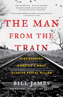 Book cover of The Man from the Train: The Solving of a Century-Old Serial Killer Mystery