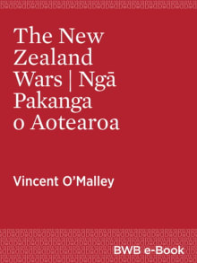 Book cover of The New Zealand Wars | Ngā Pakanga o Aotearoa