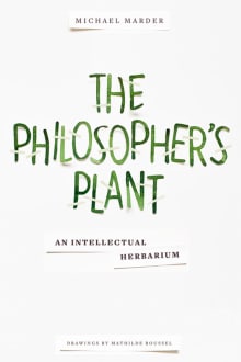 Book cover of The Philosopher's Plant: An Intellectual Herbarium