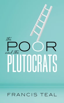 Book cover of The Poor and the Plutocrats