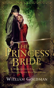 Book cover of The Princess Bride: S. Morgenstern's Classic Tale of True Love and High Adventure