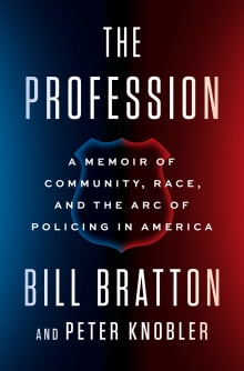 Book cover of The Profession: A Memoir of Community, Race, and the Arc of Policing in America