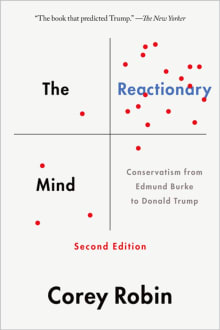 Book cover of The Reactionary Mind: Conservatism from Edmund Burke to Donald Trump