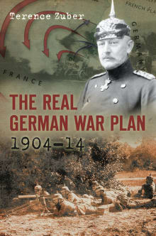 Book cover of The Real German War Plan, 1904-14