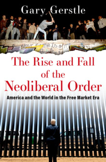 Book cover of The Rise and Fall of the Neoliberal Order: America and the World in the Free Market Era