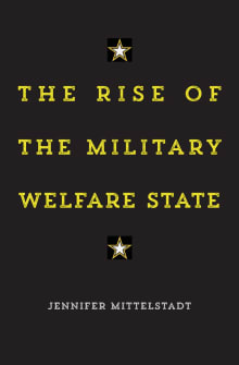 Book cover of Rise of the Military Welfare State