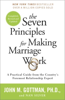 Book cover of The Seven Principles for Making Marriage Work: A Practical Guide from the Country's Foremost Relationship Expert