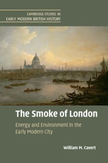 Book cover of The Smoke of London: Energy and Environment in the Early Modern City