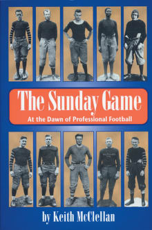 Book cover of The Sunday Game: At the Dawn of Professional Football