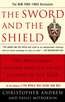 Book cover of The Sword and the Shield: The Mitrokhin Archive and the Secret History of the KGB