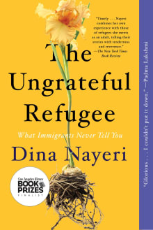 Book cover of The Ungrateful Refugee: What Immigrants Never Tell You