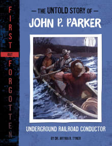 Book cover of The Untold Story of John P. Parker: Underground Railroad Conductor