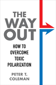Book cover of The Way Out: How to Overcome Toxic Polarization