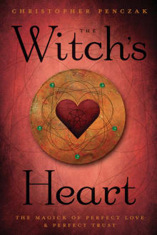 Book cover of The Witch's Heart: The Magick of Perfect Love & Perfect Trust