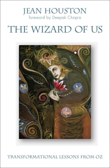 Book cover of The Wizard of Us: Transformational Lessons from Oz