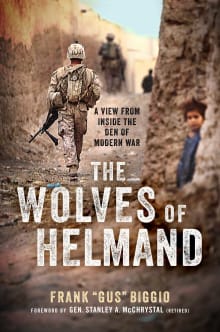 Book cover of The Wolves of Helmand: A View from Inside the Den of Modern War