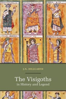 Book cover of The Visigoths in History and Legend