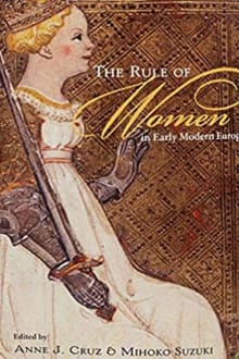 Book cover of The Rule of Women in Early Modern Europe