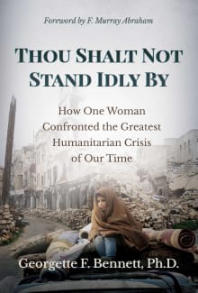 Book cover of Thou Shalt Not Stand Idly By: How One Woman Confronted the Greatest Humanitarian Crisis of Our Time