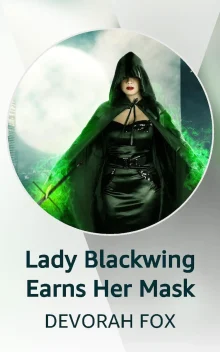 Book cover of Lady Blackwing Earns Her Mask