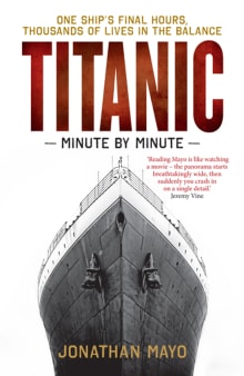 Book cover of Titanic: Minute By Minute