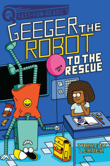 Book cover of Geeger the Robot to the Rescue