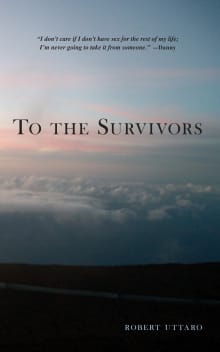 Book cover of To The Survivors: One Man's Journey as a Rape Crisis Counselor with True Stories of Sexual Violence