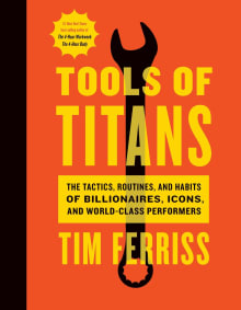 Book cover of Tools of Titans: The Tactics, Routines, and Habits of Billionaires, Icons, and World-Class Performers