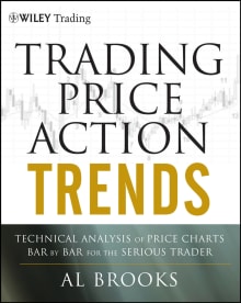Book cover of Trading Price Action Trends: Technical Analysis of Price Charts Bar by Bar for the Serious Trader