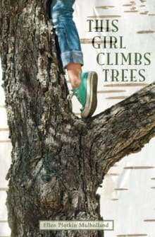 Book cover of This Girl Climbs Trees