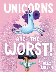 Book cover of Unicorns Are the Worst!